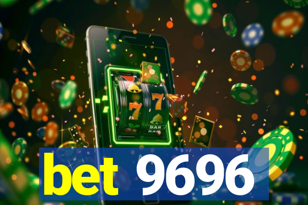 bet 9696